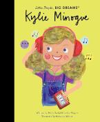 LITTLE PEOPLE,BIG DREAMS : KYLIE MINOGUE HC