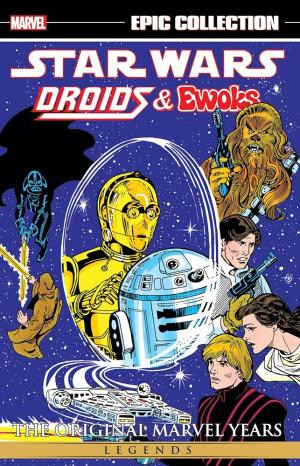 Star Wars Legends Epic Collection: The Original Marvel Years - Droids & Ewoks