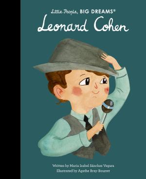 LITTLE PEOPLE,BIG DREAMS : LEONARD COHEN HC