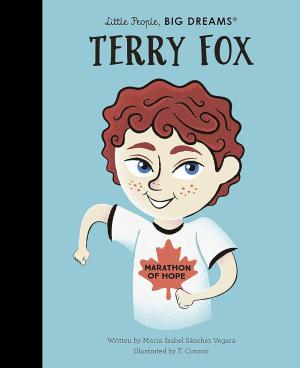 LITTLE PEOPLE,BIG DREAMS : TERRY FOX HC