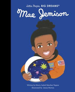 LITTLE PEOPLE,BIG DREAMS : MAE JEMISON HC