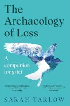 THE ARCHAEOLOGY OF LOSS Paperback MME