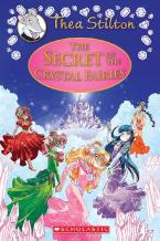 The Secret of the Crystal Fairies (Thea Stilton: Special Edition #7)