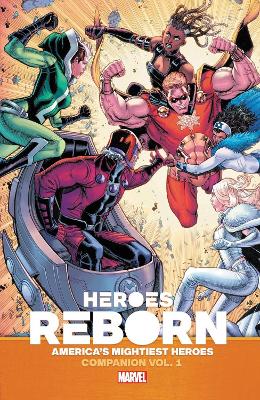 HEROES REBORN: EARTH'S MIGHTIEST HEROES COMPANION VOL. 1   Paperback