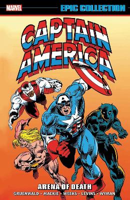 CAPTAIN AMERICA EPIC COLLECTION: ARENA OF DEATH    Paperback