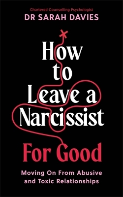 How to Leave a Narcissist ... For Good TPB