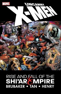 UNCANNY X-MEN: THE RISE AND FALL OF THE SHI'AR EMPIRE   Paperback