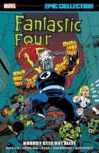 FANTASTIC FOUR EPIC COLLECTION: NOBODY GETS OUT ALIVE   Paperback