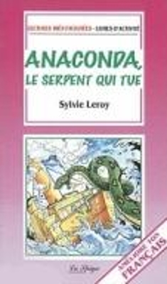 LF : ANACONDA,LE SERPENT QUI TUE