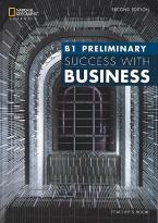 SUCCESS WITH BUSINESS. B1 PRELIMINARY Teacher's Book 2ND ED