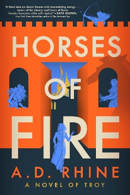 HORSES OF FIRE : A NOVEL OF TROY