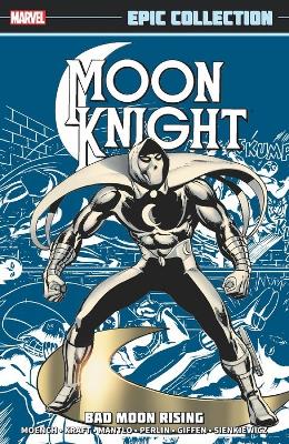 MOON KNIGHT EPIC COLLECTION: BAD MOON RISING    Paperback