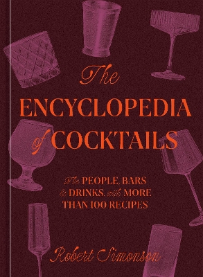 THE ENCYCLOPEDIA OF COCTAILS :THE PEOLE,BARS, DRINKS,WITH MORE THAN 100 RECIPE HC