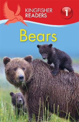 KINGFISHER READERS: BEARS (LEVEL 1: