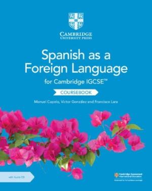 CAMBRIDGE IGCSE™ SPANISH AS A FOREIGN LANGUAGE COURSEBOOK