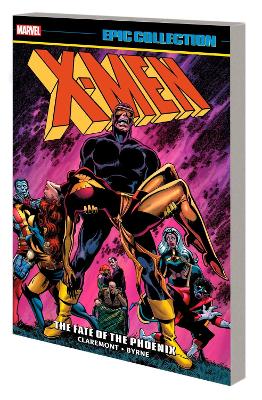 X-MEN EPIC COLLECTION: THE FATE OF THE PHOENIX   Paperback