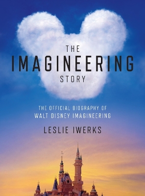 IMAGINEERING STORY, THE     HC