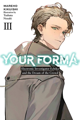 YOUR FORMA LIGHT NOVEL SC VOL 03 Paperback