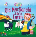 OLD MACDONALD HAD A FARM : A BABY SING ALONG BOARD BOOK WITH FLAPS TO LIFT