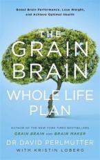 THE GRAIN BRAIN WHOLE LIFE PLAN  Paperback