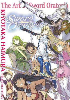 ART OF SWORD ORATORIA SC WRONG TO PICK UP GIRLS DUNGEON Paperback