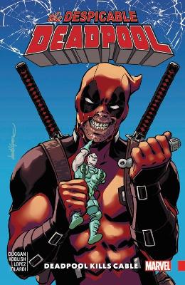 DESPICABLE DEADPOOL VOL. 1     Paperback