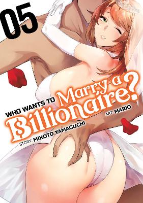 WHO WANTS TO MARRY A BILLIONAIRE? VOL. 5 : 5