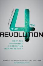 THE FOURTH REVOLUTION :HOW THE INFOSPHERE IS RESHAPING HUMAN REALITY