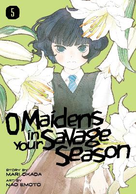 O MAIDENS IN YOUR SAVAGE SEASON GN VOL 05 Paperback