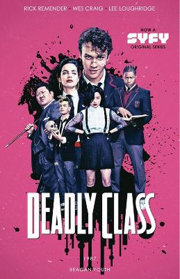 DEADLY CLASS VOLUME 1:REAGAN YOUTH MEDAI TIE-IN