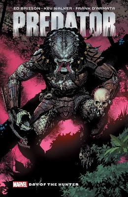 PREDATOR BY ED BRISSON VOL. 1: DAY OF THE HUNTER   Paperback