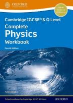 CAMBRIDGE IGCSE® & O LEVEL COMPLETE PHYSICS WORKBOOK