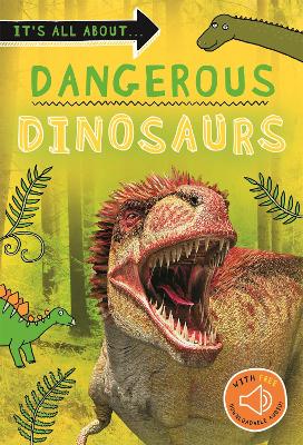 ITS ALL ABOUT... DANGEROUS DINOSAU