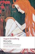 OXFORD WORLD CLASSICS: MISS JULIE AND OTHER PLAYS Paperback