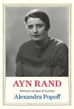 AYN RAND : WRITING A GOSPEL OF SUCCESS HC