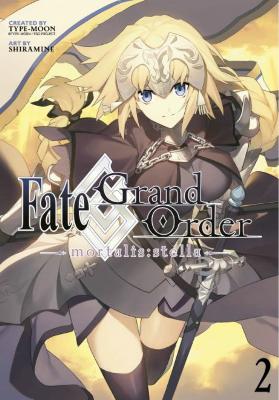 FATE GRAND ORDER MORTALIS STELLA GN VOL 02 Paperback