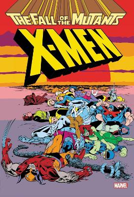 X-Men: Fall Of The Mutants Omnibus    HC