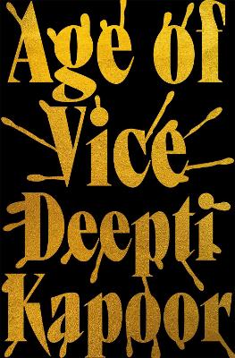 Age of Vice : 'The story is unputdownable . . . This is how it's done when it's done exactly right'