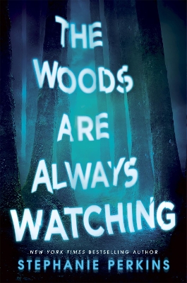 THE WOODS ARE ALWAYS WATCHING