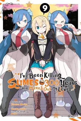 IVE BEEN KILLING SLIMES 300 YEARS MAXED OUT GN VOL 09 Paperback