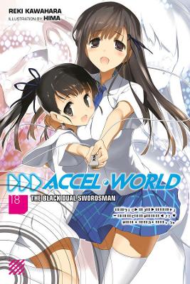 ACCEL WORLD LIGHT NOVEL SC VOL 18 Paperback