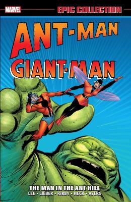 ANT-MAN/GIANT-MAN EPIC COLLECTION: THE MAN IN THE ANT HILL   Paperback