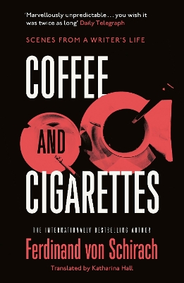 Coffee and Cigarettes : Scenes from a Writer's Life