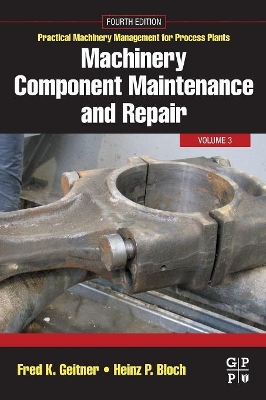 MACHINERY COMPONENT MAINTENANCE AND REPAIR : VOL.3 Paperback