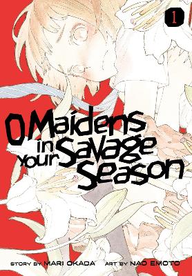 O MAIDENS IN YOUR SAVAGE SEASON GN VOL 01 Paperback