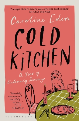 COLD KITCHEN : A YEAR OF CULINARY JOURNEYS HC