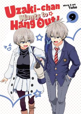 UZAKI-CHAN WANTS TO HANG OUT! VOL. 9 : 9