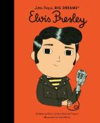 LITTLE PEOPLE, BIG DREAMS : ELVIS PRESLEY HC