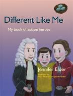 DIFFERENT LIKE ME :MY BOOK OF AUTISM HEROES