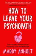 HOW TO LEAVE YOUR PSYCHOPATH